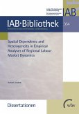Spatial Dependence and Heterogeneity in Empirical Analyses of Regional Labour Market Dynamics (eBook, PDF)