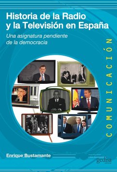 Historia de la radio y la TV en España (eBook, ePUB) - Bustamante, Enrique