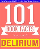 The Delirium Series - 101 Amazingly True Facts You Didn't Know (101BookFacts.com) (eBook, ePUB)