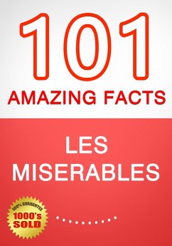 Cover Les Miserables - 101 Amazing Facts You Didn't Know (eBook, ePUB)