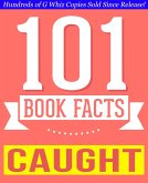 Caught - 101 Amazing Facts You Didn't Know (GWhizBooks.com) (eBook, ePUB)