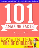 Love In The Time Of Cholera - 101 Amazing Facts You Didn't Know (GWhizBooks.com) (eBook, ePUB)