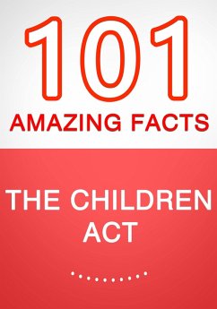 Cover The Children Act - 101 Amazing Facts You Didn't Know (eBook, ePUB)
