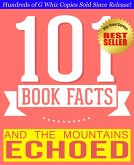 And the Mountains Echoed - 101 Amazingly True Facts You Didn't Know (101BookFacts.com) (eBook, ePUB)