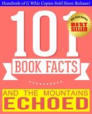 And the Mountains Echoed - 101 Amazingly True Facts You Didn't Know (101BookFacts.com) (eBook, ePUB) And the Mountains Echoed - 101 Amazingly True Facts You Didn't Know (101BookFacts.com) (eBook, ePUB)