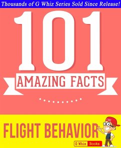 Flight Behavior - 101 Amazing Facts You Didn't Know (GWhizBooks.com) (eBook, ePUB) - Whiz, G.