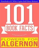 Flowers for Algernon - 101 Amazingly True Facts You Didn't Know (101BookFacts.com) (eBook, ePUB) Flowers for Algernon - 101 Amazingly True Facts You Didn't Know (101BookFacts.com) (eBook, ePUB)