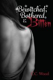 Bewitched, Bothered, and Bitten (eBook, ePUB)