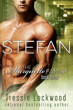 Stefan (The Marquette Family, #3) (eBook, ePUB) - Lockwood, Tressie
