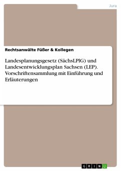 Landesplanungsgesetz (SächsLPlG) und Landesentwicklungsplan Sachsen (LEP). Vorschriftensammlung mit Einführung und Erläuterungen (eBook, PDF)