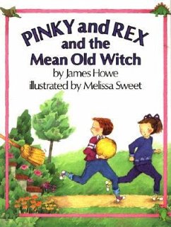 Pinky and Rex and the Mean Old Witch: Ready-To-Read Level 3 - Howe, James