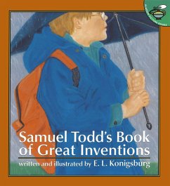 Samuel Todd's Book of Great Inventions - Konigsburg, E L