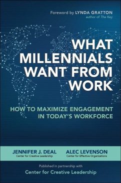 What Millennials Want from Work: How to Maximize Engagement in Today's Workforce - Deal, Jennifer J.; Levenson, Alec