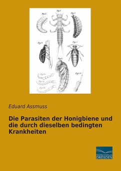 Die Parasiten der Honigbiene und die durch dieselben bedingten Krankheiten - Assmuss, Eduard