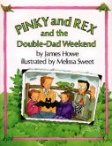 Pinky and Rex and the Double-Dad Weekend: Ready-To-Read Level 3