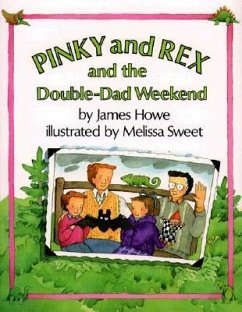 Pinky and Rex and the Double-Dad Weekend: Ready-To-Read Level 3 - Howe, James