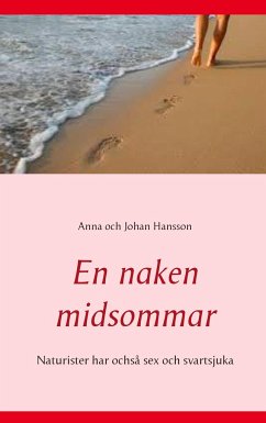 En naken midsommar - Hansson, Johan;Hansson, Anna