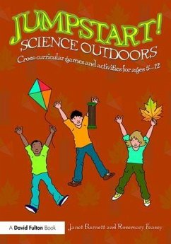 Jumpstart! Science Outdoors - Barnett, Janet; Feasey, Rosemary