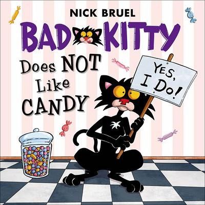 Bad Kitty Does Not Like Candy Bad Kitty Does Not Like Candy
