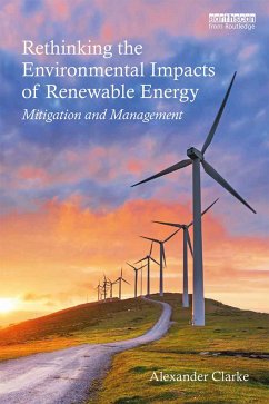 Rethinking the Environmental Impacts of Renewable Energy - Clarke, Alexander