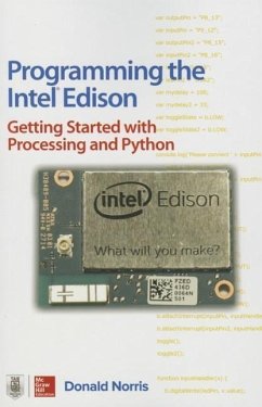Programming the Intel Edison: Getting Started with Processing and Python - Norris, Donald