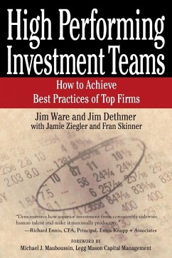 High Performing Investment Teams - Ware, Jim; Dethmer, Jim; Ziegler, Jamie; Skinner, Fran