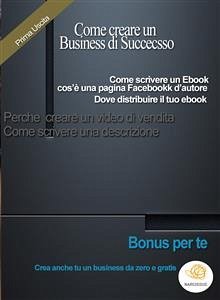 Come creare un Business di Successo (eBook, PDF) - Negri, Luca