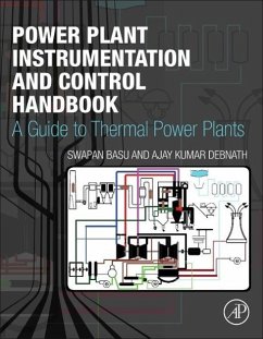 Power Plant Instrumentation and Control Handbook - Basu, Swapan; Debnath, Ajay Kumar