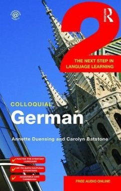 Colloquial German 2 - Duensing, Annette (The Open University, UK); Batstone, Carolyn