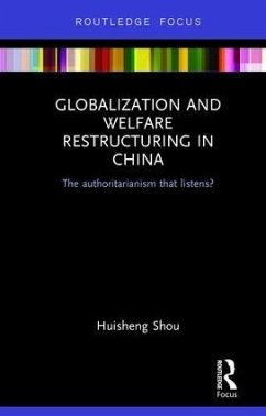 Globalization and Welfare Restructuring in China - Shou, Huisheng