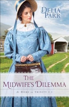 The Midwife's Dilemma - Parr, Delia