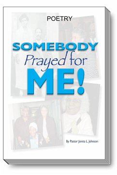 SOMEBODY PRAYED FOR ME - Johnson, Pastor Jonita L. (Jay)