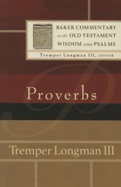 Proverbs - Longman, Tremper Iii; Longman, Tremper