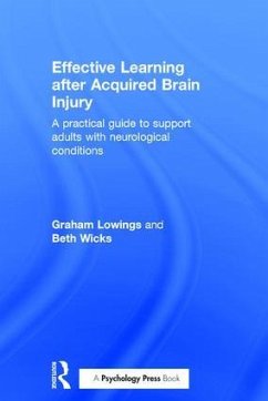 Effective Learning after Acquired Brain Injury - Lowings, Graham; Wicks, Beth
