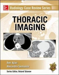 Radiology Case Review Series: Thoracic Imaging - Ajlan, Amr M; Semionov, Alexander