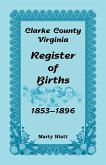 Clarke County, Virginia, Register of Births, 1853-1896