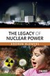 The Legacy of Nuclear Power - Bild 1