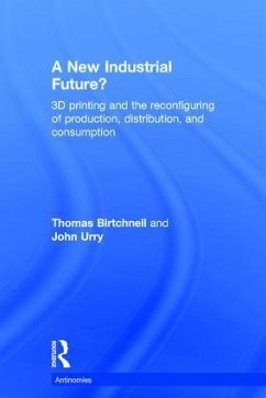 A New Industrial Future? - Birtchnell, Thomas; Urry, John
