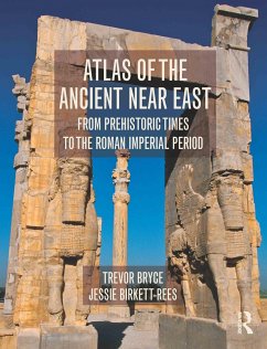 Atlas of the Ancient Near East - Bryce, Trevor (Australian Academy of the Humanities, Australia); Birkett-Rees, Jessie