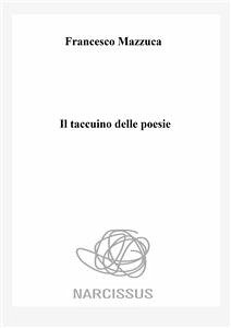 Il taccuino delle poesie (eBook, ePUB) - Mazzuca, Francesco