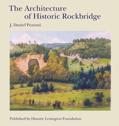 The Architecture of Historic Rockbridge - Pezzoni, J. Daniel