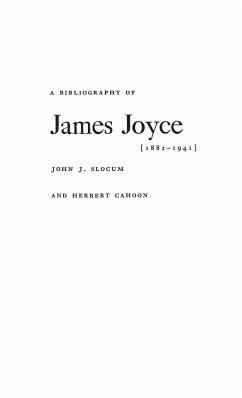 A Bibliography of James Joyce, 1882-1941 - Slocum, John J.