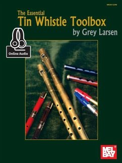 The Essential Tin Whistle Toolbox - Grey E Larsen