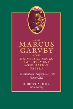 The Marcus Garvey and Universal Negro Improvement Association Papers, Volume XIII - Garvey, Marcus