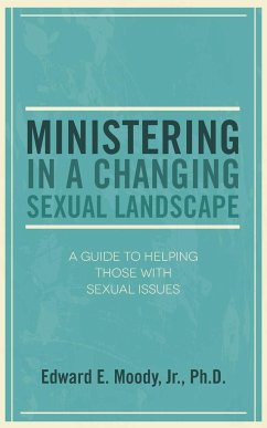 Ministering in a Changing Sexual Landscape - Moody, Edward E