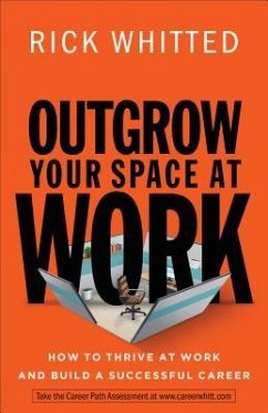 Outgrow Your Space at Work - Whitted, Rick