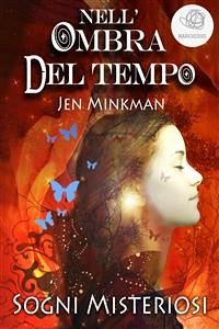 Nell'Ombra Del Tiempo: Sogni Misteriosi (eBook, ePUB) - Minkman, Jen