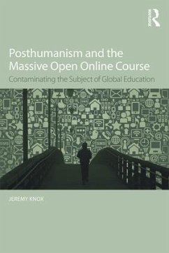 Posthumanism and the Massive Open Online Course - Knox, Jeremy