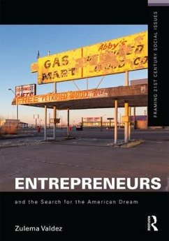 Entrepreneurs and the Search for the American Dream - Valdez, Zulema