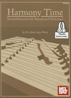 Harmony Time: Embellishments for Hammered Dulcimer - Mark Alan Wade